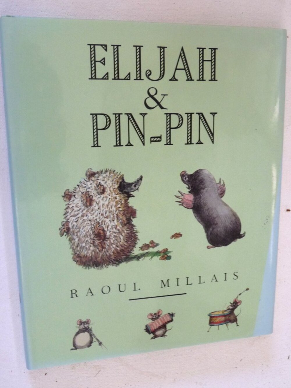 Elijah & Pin-Pin Raoul Millais chidrens book 1st ed bedtime storybook